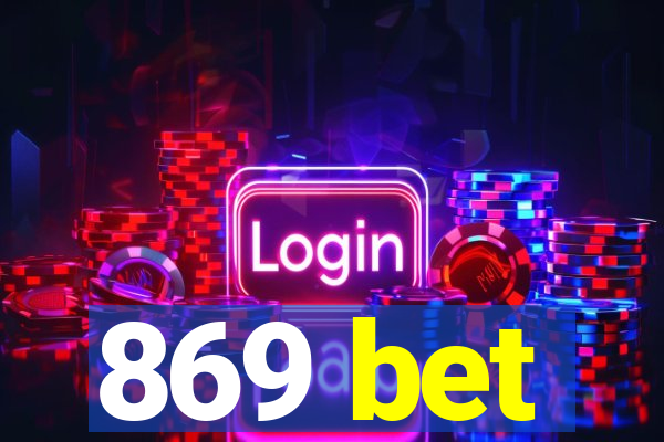 869 bet